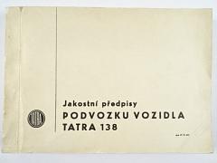 Tatra 138 - jakostní předpisy podvozku vozidla