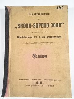 Skoda Superb 3000 Typenausführung 952 - Kübelsitzwagen KFZ 15 und Krankenwagen - Sechszylinder 3.14 Ltr. OHV - Leistung 80 PS - Ersatzteilliste