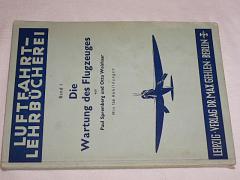 Luftfahrt - Lehrbücherei - Die Wartung des Flugzeuges - 1936
