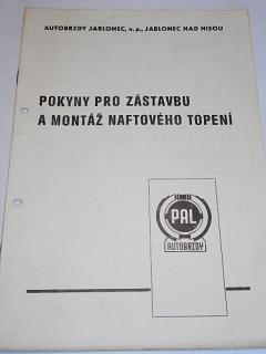 PAL - pokyny pro zástavbu a montáž naftového topení - 1981