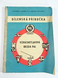 Pal autobrzdy - vzduchotlaková brzda PAL - dílenská příručka - 1961