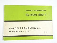 Nesený kombinátor 56-KON-800-1 - návod k obsluze, seznam součástí - 1983 - Agrozet Roudnice - ŠT 180
