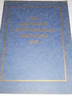Die Deutsche Luftfahrzeug Industrie auf der IV. Internationalen aeronautischen Ausstellung in Prag Juni 1927