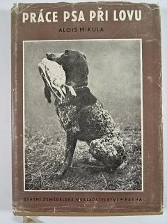 Práce psa při lovu - Alois Mikula - 1955