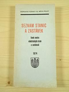 Seznam stanic a zastávek linek metra, elektrických drah a autobusů 1974 - Dopravní podniky hl. města Prahy