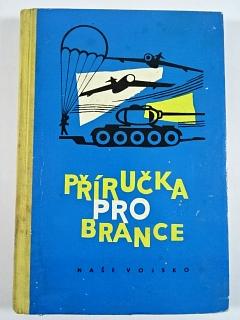 Příručka pro brance - J. Černý, V. Hůrka, A. Měrka - 1963