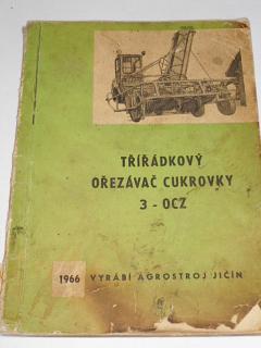 Třířádkový ořezávač cukrovky 3-OCZ - návod + seznam dílů - 1966 - Agrostroj Jičín