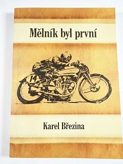 Mělník byl první - Karel Březina - 2014