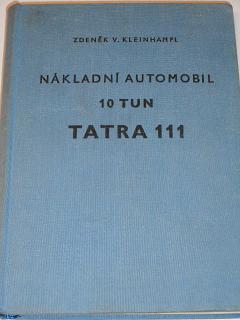 Nákladní automobil 10 tun Tatra 111 - Zdeněk V. Kleinhampl - 1960