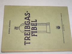 Treibgas-Fibel - Riedel, Schida - 1943