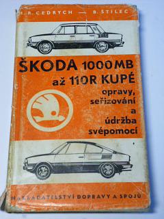 Škoda 1000 MB až 110 R kupé - opravy, seřizování a údržba svépomocí - M. R. Cedrych, B. Štilec - 1973