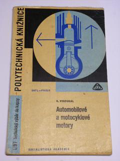 Automobilové a motocyklové motory - Rudolf Vykoukal - 1967