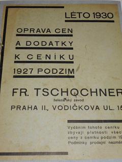 Fr. Tschochner, Praha - léto 1930 - oprava cen a dodatky k ceníku 1927 podzim - nábytkové kování, stavební kování, nástroje...