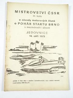 Mistrovství ČSSR - III. kolo a závody motorových člunů o Pohár Startu Brno - Jedovnice - 16. září 1973 - program + vstupenka
