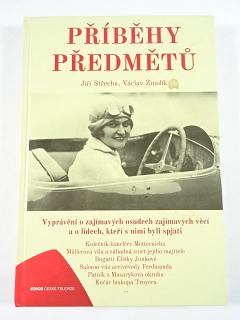 Příběhy předmětů - Jiří Střecha, Václav Žmolík - 2012