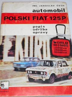 Automobil Polski Fiat 125 P - popis, údržba, opravy - Jaroslav Čech - 1975