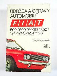 Údržba a opravy automobilů Fiat - Bruno Šteiner - 1974 - nejsou přílohy!!!