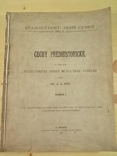 Čechy předhistorické na základě praehistorické sbírky musea král. Českého - J. L. Píč - 1899