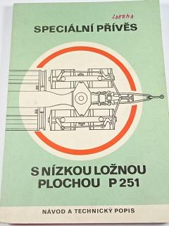 Speciální přívěs s nízkou ložnou plochou P 251 - návod k opravám