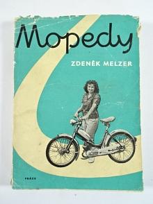 Mopedy - jízda - obsluha - údržba - opravy - světové konstrukce - Zdeněk Melzer - 1959 - Jawa, Stadion, DKW, NSU, Puch...