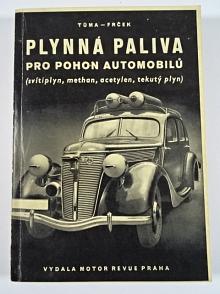 Plynná paliva pro pohon automobilů - Adolf Tůma, Jaroslav Frček - 1944