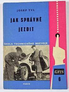 Jak správně jezdit -  Josef Tyl - 1962