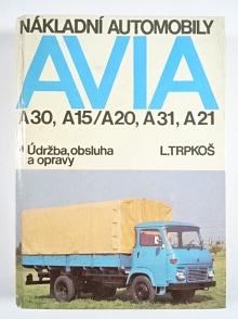 Nákladní automobily Avia A 30, A 15, A 20, A 31, A 21 - údržba, obsluha a oravy - Ladislav Trpkoš - 1989