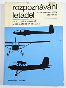 Rozpoznávání letadel - sportovní motorová a bezmotorová letadla - Věra Perlingerová, Jiří Panuš - 1979