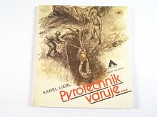 Pyrotechnik varuje... Karel Liebl - 1984