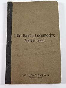 The Baker Locomotive Valve Gear - The Pilliod Company Swanton, Ohio - 1918