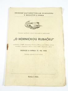 O hornickou rubačku - Rosice u Brna - 27. 7. 1958 - oblastní rychlostní závod motocyklů a automobilů - program
