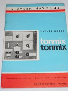 Tonmix - mechanická koncepce - II. část - Zbyněk Madej - stavební návod 45