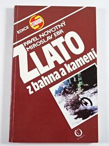 Zlato z bahna a kamení - Pavel Novotný, Miroslav Ebr - 1986 - Jawa, ČZ...