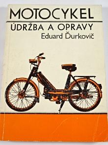 Motocykel - údržba a opravy - Eduard Ďurkovič - 1987