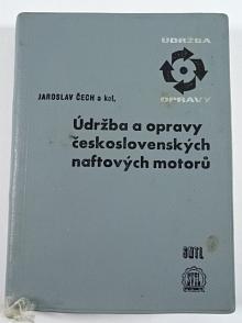 Údržba a opravy československých naftových motorů - Jaroslav Čech - 1962