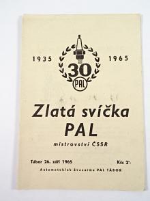 Zlatá svíčka PAL - mistrovství ČSSR - Tábor - 26. 9. 1965 - program