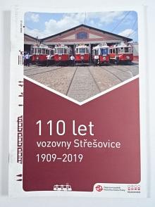 110 let vozovny Střešovice 1909 - 2019 - Pavel Fojtík
