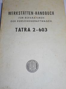 Tatra 2-603 - Werkstätten - Handbuch für Reparaturen der Personenkraftwagen - 1971