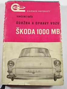 Údržba a opravy vozu Škoda 1000 MB - Vincenc Baťa - 1967