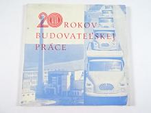20 rokov budovatelskej práce - Tatra, Bánovce nad Bebravou - 1971