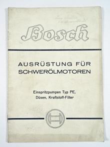 Bosch - Ausrüstung für Schwerölmotoren - Einspritzpumpen Typ PE, Düsen, Kraftstoff - Filter - 1939