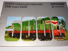 ČKD - 5000 motorových lokomotiv ČME 3 pro SSSR - prospekt - 1985