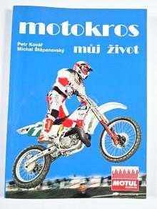 Motokros můj život - Petr Kovář, Michal Štěpanovský - 1995