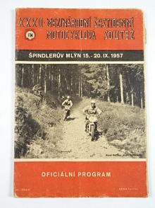 XXXII. Mezinárodní šestidenní motocyklová soutěž - Špindlerův Mlýn 15. - 20. IX. 1957 - oficiální program