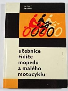 Učebnice řidiče mopedu a malého motocyklu - Václav Raboch - 1964 - Jawa, Stadion
