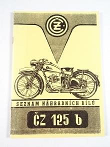 ČZ 125 b - 1947 - seznam náhradních dílů + ČZ 125 t - teleskopická vidlice - seznam náhradních dílů - REPRINT