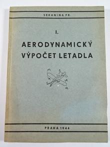 Aerodynamický výpočet letadla - 1944 - František Sekanina