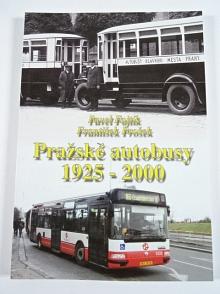 Pražské autobusy 1925 - 2000 - Pavel Fojtík, František Prošek