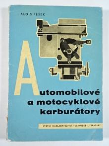 Automobilové a motocyklové karburátory - Alois Pešek - 1962