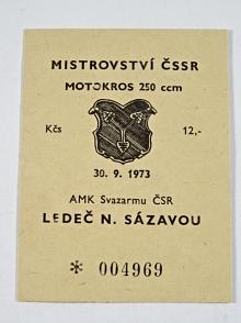 Mistrovství ČSSR - motokros 250 ccm - 30. 9. 1973 - Ledeč nad Sázavou - vstupenka